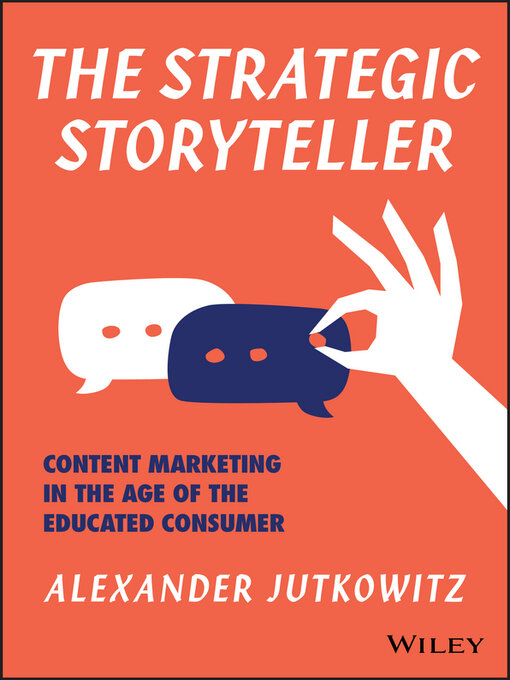 Title details for The Strategic Storyteller by Alexander Jutkowitz - Available